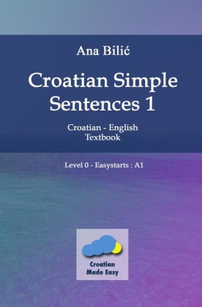 Croatian Simple Sentences 1 - Textbook A1
