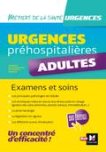 Urgences préhospitalières - Adultes - Examens et soins