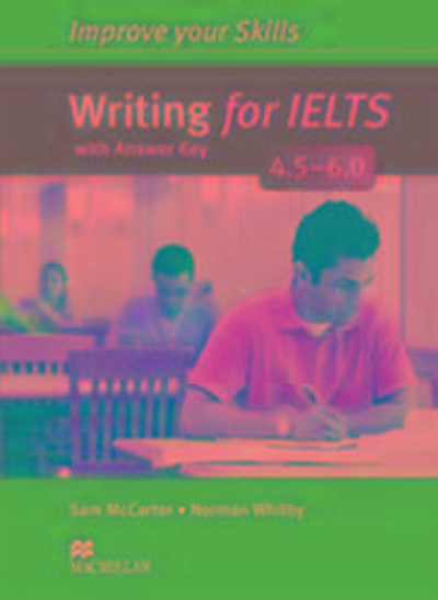 McCarter, S: Improve Your Skills: Writing for IELTS 4.5-6.0