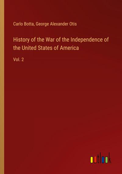 History of the War of the Independence of the United States of America