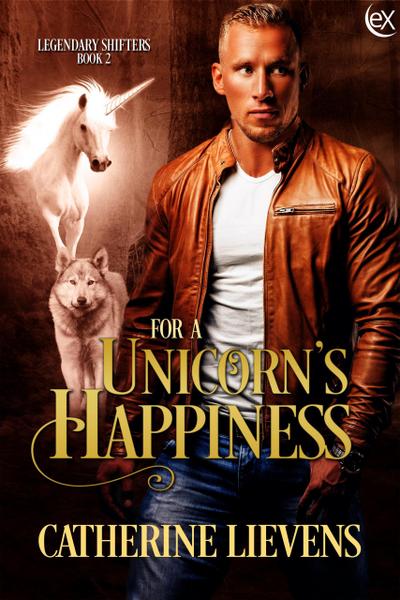 For a Unicorn’s Happiness (Legendary Shifters, #2)