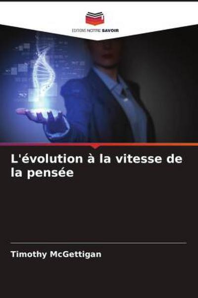 L’évolution à la vitesse de la pensée