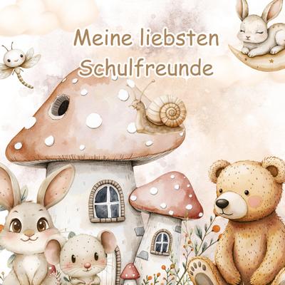 Meine liebsten Schulfreunde - Auf Wald und Wiese