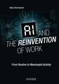 AI and the Reinvention of Work von Klaus Kornwachs | Ebook