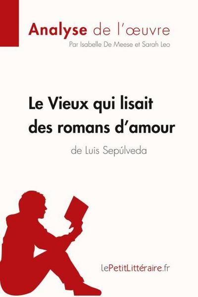Le Vieux qui lisait des romans d’amour de Luis Sepulveda (Analyse de l’oeuvre)