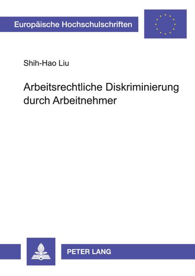 Arbeitsrechtliche Diskriminierung durch Arbeitnehmer