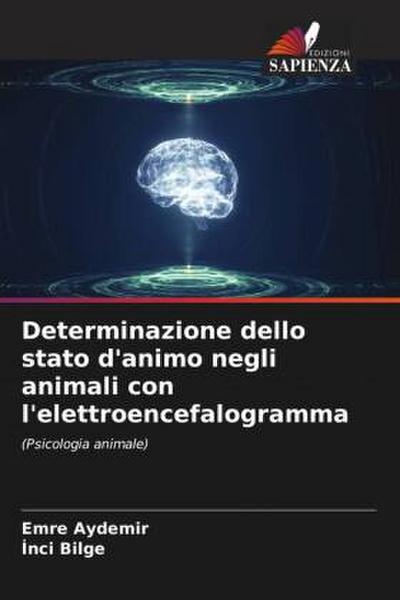Determinazione dello stato d’animo negli animali con l’elettroencefalogramma