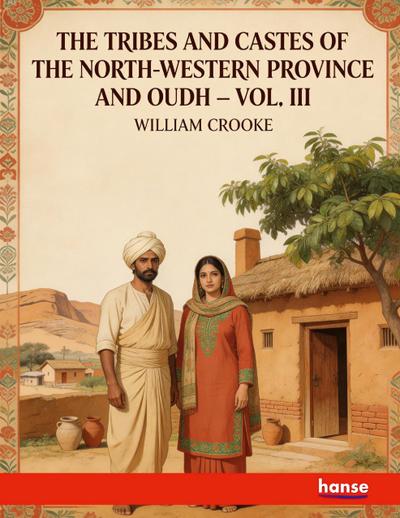 The Tribes and Castes of the North-Western Province and Oudh