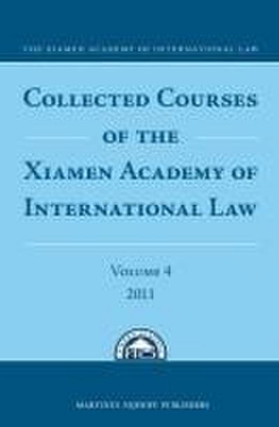 Collected Courses of the Xiamen Academy of International Law