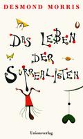 Das Leben der Surrealisten