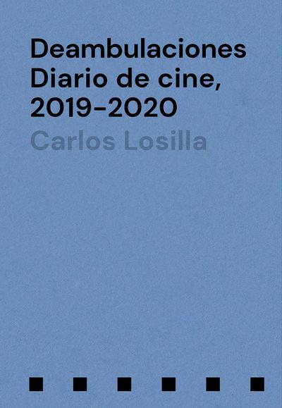 Deambulaciones : diario de cine, 2019-2020