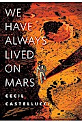 We Have Always Lived on Mars
