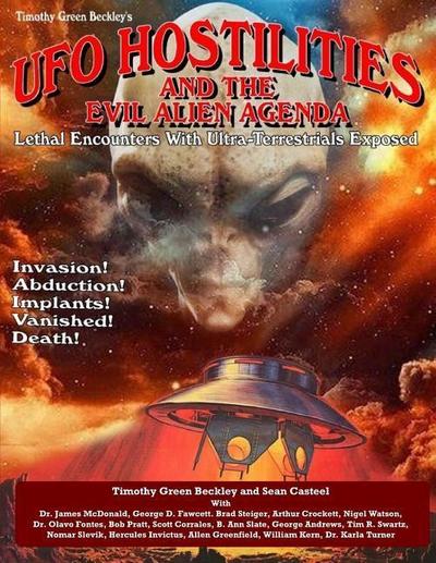UFO Hostilities And The Evil Alien Agenda