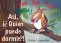 Así, ¡¿Quién puede dormir?!