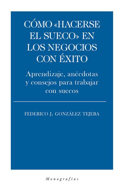 Cómo "hacerse el sueco" en los negocios con éxito