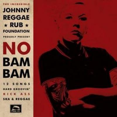 Johnny Reggae Rub Foundation: No Bam Bam