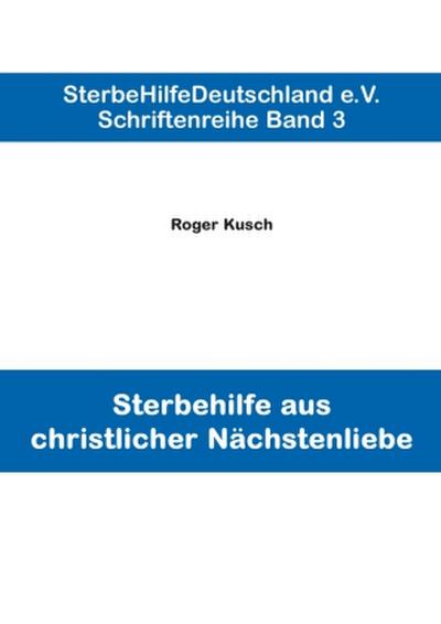 Sterbehilfe aus christlicher Nächstenliebe