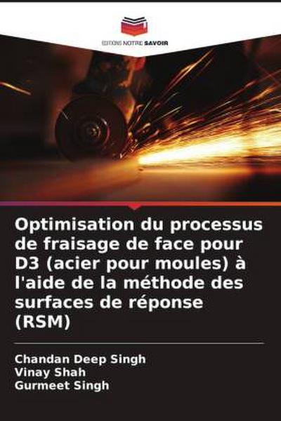 Optimisation du processus de fraisage de face pour D3 (acier pour moules) à l’aide de la méthode des surfaces de réponse (RSM)