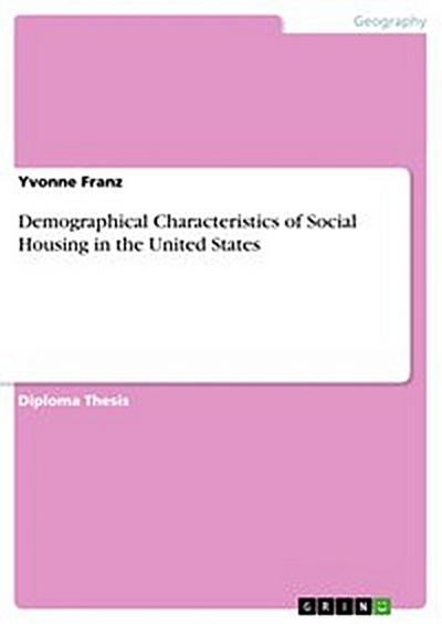 Demographical Characteristics of Social Housing in the United States
