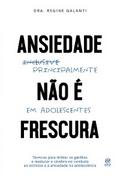 Ansiedade não é frescura - Principalmente em adolescentes
