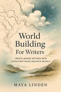 World Building For Writers