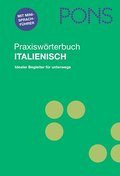 PONS Praxiswörterbuch Italienisch. Italienisch - Deutsch / Deutsch - Italienisch: Mit Mini-Sprachführer. Rund 25.000 Stichwörter und Wendungen. Idealer Begleiter für unterwegs