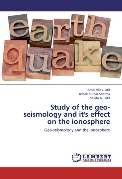 Study of the geo-seismology and it’s effect on the ionosphere