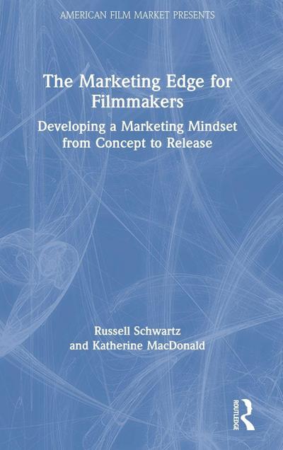The Marketing Edge for Filmmakers