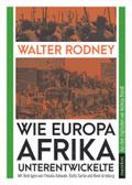 Wie Europa Afrika unterentwickelte