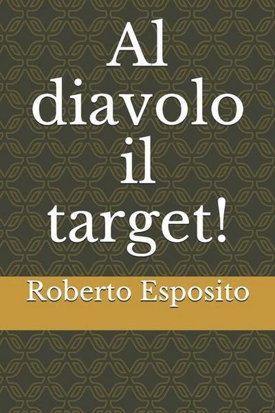 Al diavolo il target!