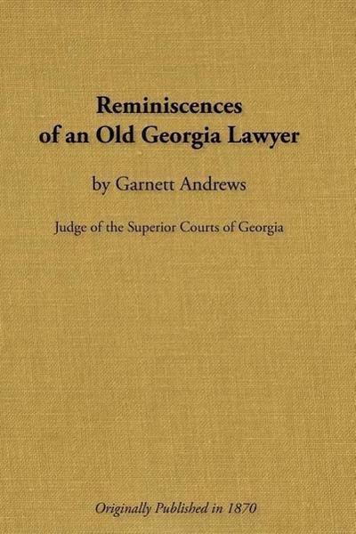 Reminiscences of an Old Georgia Lawyer