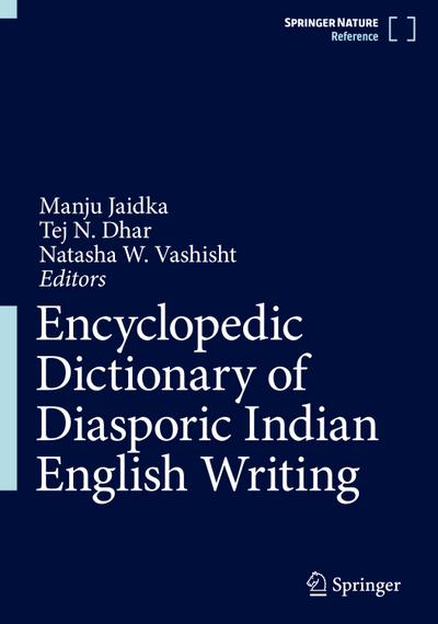 Encyclopedic Dictionary of Diasporic Indian English Writing