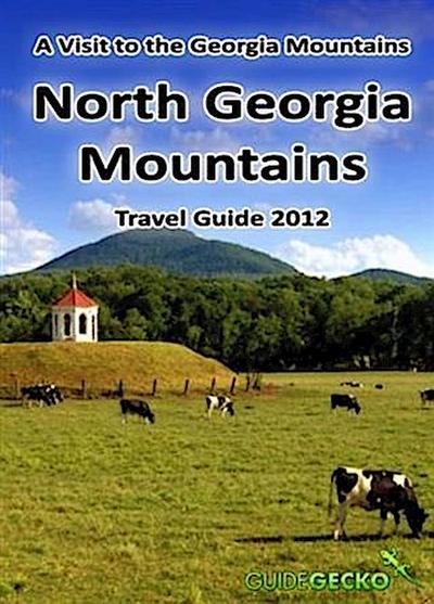 North Georgia Mountains Travel Guide 2012