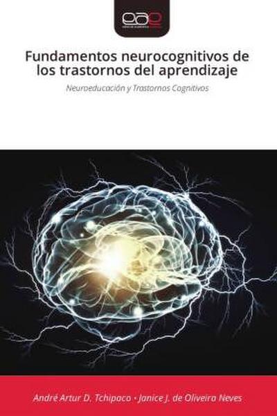 Fundamentos neurocognitivos de los trastornos del aprendizaje