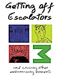 Getting Off Escalators - Volume 3