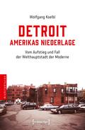 Detroit – Amerikas Niederlage