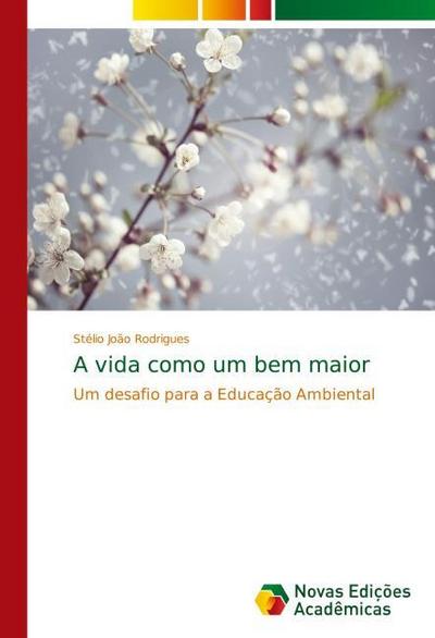 A vida como um bem maior