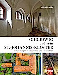 Schleswig und sein St.-Johannis-Kloster