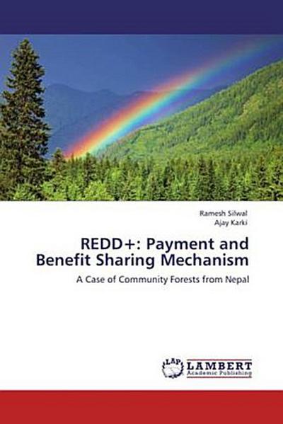 REDD+: Payment and Benefit Sharing Mechanism