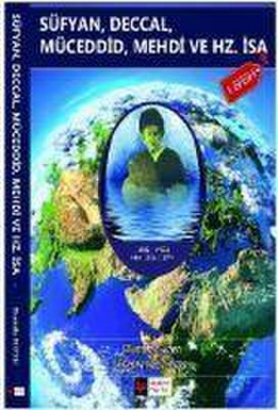 Süfyan, Deccal Müceddid, Mehdi ve Hz. Isa a.s.