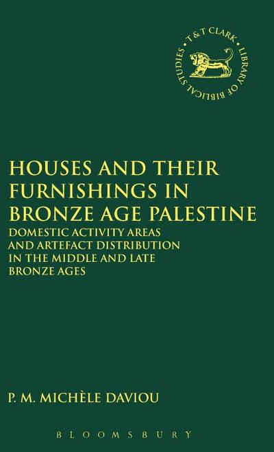 Houses and Their Furnishings in Bronze Age Palestine