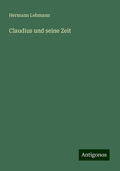 Lehmann, H: Claudius und seine Zeit