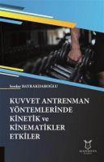 Kuvvet Antrenman Yöntemlerinde Kinetik ve Kinematikler Etkiler