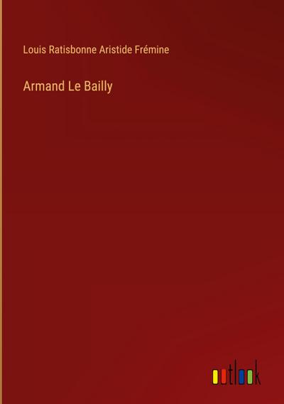 Armand Le Bailly