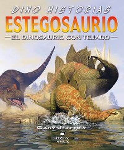 Estegosaurio. El dinosaurio con tejado