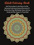 Adult Coloring Books For Men Women And Kids Motivational Inspirational Advanced Illustrations Of The Best Horse Pages With Mandala Flowers And Cute ... Animals And Other Designs For Stress Relief