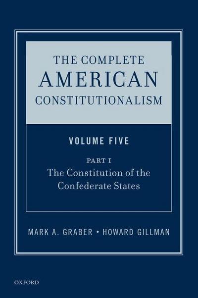 The Complete American Constitutionalism, Volume Five, Part I