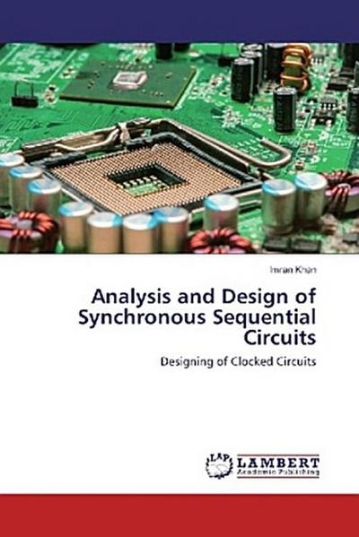 Analysis and Design of Synchronous Sequential Circuits