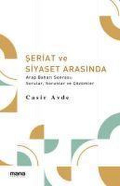 Seriat ve Siyaset Arasinda