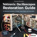 Tektronix Oscilloscopes Restoration Guide